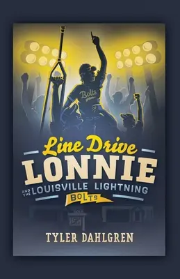 Line Drive Lonnie and the Louisville Lightning Bolts (Lonnie a blesky z Louisville) - Line Drive Lonnie and the Louisville Lightning Bolts