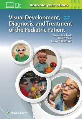 Vývoj zraku, diagnostika a léčba dětského pacienta - Visual Development, Diagnosis, and Treatment of the Pediatric Patient