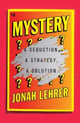 Záhada: Svádění, strategie, řešení - Mystery: A Seduction, a Strategy, a Solution