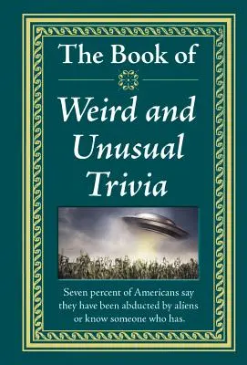 Kniha podivných a neobvyklých zajímavostí - The Book of Weird and Unusual Trivia