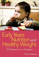 Výživa v raném věku a zdravá váha - Early Years Nutrition and Healthy Weight