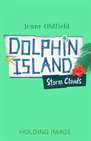 Ostrov delfínů: Bouřková mračna - kniha 6 - Dolphin Island: Storm Clouds - Book 6