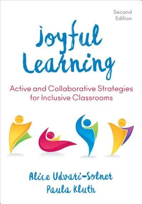 Radostné učení: Aktivní a kolaborativní strategie pro inkluzivní třídy - Joyful Learning: Active and Collaborative Strategies for Inclusive Classrooms