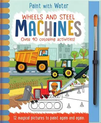 Kola a ocel - Stroje - Wheels and Steel - Machines