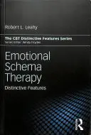 Terapie emočních schémat: Vydejte se na cestu k poznání, co je pro vás důležité: Výrazné rysy - Emotional Schema Therapy: Distinctive Features