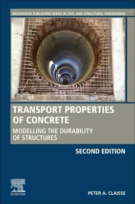Transportní vlastnosti betonu: Modelování trvanlivosti konstrukcí: vlastnosti betonu. - Transport Properties of Concrete: Modelling the Durability of Structures