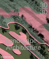 30:30 Krajinná architektura - 30:30 Landscape Architecture