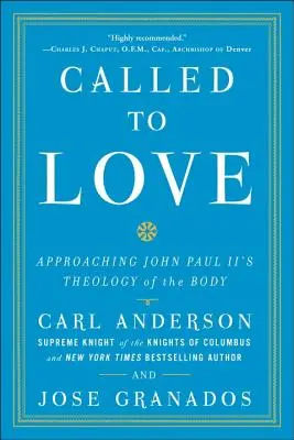 Povoláni k lásce: Teologie těla Jana Pavla II. - Called to Love: Approaching John Paul II's Theology of the Body