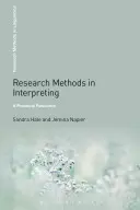 Výzkumné metody v tlumočení: Praktická příručka - Research Methods in Interpreting: A Practical Resource