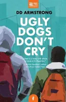 Oškliví psi nepláčou - Ugly Dogs Don't Cry