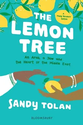 Citronovník (edice pro mladé čtenáře): Arab, Žid a srdce Blízkého východu (Edice pro mladé čtenáře) - The Lemon Tree (Young Readers' Edition): An Arab, a Jew, and the Heart of the Middle East