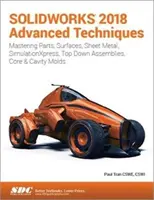 SOLIDWORKS 2018 Pokročilé techniky - SOLIDWORKS 2018 Advanced Techniques