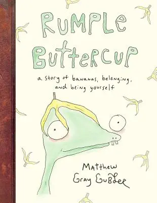 Rumple Buttercup: Příběh o banánech, sounáležitosti a o tom, jak být sám sebou - Rumple Buttercup: A Story of Bananas, Belonging, and Being Yourself