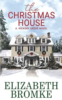 Vánoční dům: A Hickory Grove Novel - The Christmas House: A Hickory Grove Novel