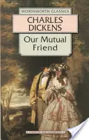 Náš společný přítel - Our Mutual Friend