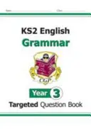 KS2 English Targeted Question Book: Gramatika - 3. ročník - KS2 English Targeted Question Book: Grammar - Year 3