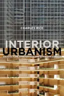 Interiérový urbanismus: Architektura, John Portman a centrum Ameriky - Interior Urbanism: Architecture, John Portman and Downtown America