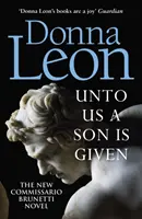 Je nám dán syn - v užším výběru na Zlatou dýku (Brunetti) - Unto Us a Son Is Given - Shortlisted for the Gold Dagger