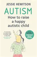 Autismus: Jak vychovávat šťastné autistické dítě? - Autism: How to Raise a Happy Autistic Child
