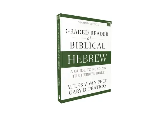 Graded Reader of Biblical Hebrew, Second Edition (Tříděná čítanka biblické hebrejštiny, druhé vydání): Průvodce četbou hebrejské Bible - Graded Reader of Biblical Hebrew, Second Edition: A Guide to Reading the Hebrew Bible