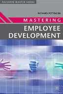 Zvládnutí rozvoje zaměstnanců - Mastering Employee Development