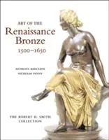 Umění renesančního bronzu, 1500-1650: Smith Collection: The Robert H. Smith Collection (sbírka Roberta H. Smithe) - Art of the Renaissance Bronze, 1500-1650: The Robert H. Smith Collection