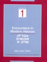 Setkání v moderní hebrejštině: Úroveň 1 - Encounters in Modern Hebrew: Level 1