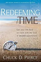 Vykoupení času: Vraťte svůj život do správných kolejí s Bohem druhých příležitostí - Redeeming the Time: Get Your Life Back on Track with the God of Second Opportunities