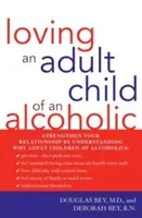 Láska k dospělému dítěti alkoholika - Loving an Adult Child of an Alcoholic