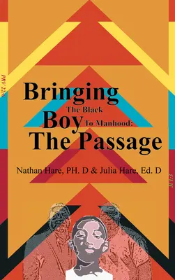 Přivést černého chlapce k mužnosti: Přechod - Bringing the Black Boy to Manhood: The Passage