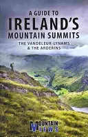 Průvodce po irských horských vrcholech: Vandeleur-Lynams & Arderinovi. - A Guide to Ireland's Mountain Summits: The Vandeleur-Lynams & the Arderins