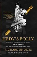 Hedyino bláznovství: Život a převratné vynálezy Hedy Lamarr, nejkrásnější ženy světa - Hedy's Folly: The Life and Breakthrough Inventions of Hedy Lamarr, the Most Beautiful Woman in the World