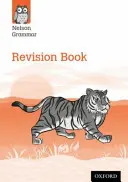 Nelson Grammar Revision Book: Year 6/P7 - Nelson Grammar Revision Book Year 6/P7