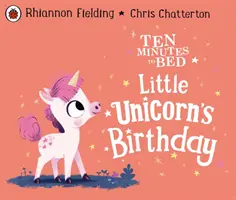 Deset minut do postele: Narozeniny malého jednorožce - Ten Minutes to Bed: Little Unicorn's Birthday