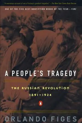 Lidová tragédie: Dějiny ruské revoluce - A People's Tragedy: A History of the Russian Revolution