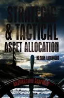 Strategická a taktická alokace aktiv: Integrovaný přístup - Strategic and Tactical Asset Allocation: An Integrated Approach