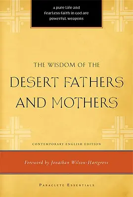 Moudrost pouštních otců a matek - The Wisdom of the Desert Fathers and Mothers