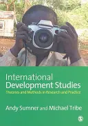 Mezinárodní rozvojová studia: Teorie a metody ve výzkumu a praxi - International Development Studies: Theories and Methods in Research and Practice