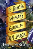 Průvodce přemýšlivé ženy skutečnou magií - Thinking Woman's Guide to Real Magic