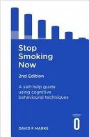 Přestaňte kouřit hned 2. vydání: Průvodce svépomocí s využitím kognitivně-behaviorálních technik. - Stop Smoking Now 2nd Edition: A Self-Help Guide Using Cognitive Behavioural Techniques