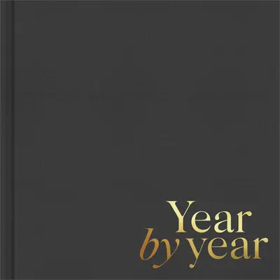 Rok za rokem: Napsáno vámi pro vaše dítě - Year by Year: Written by You for Your Child