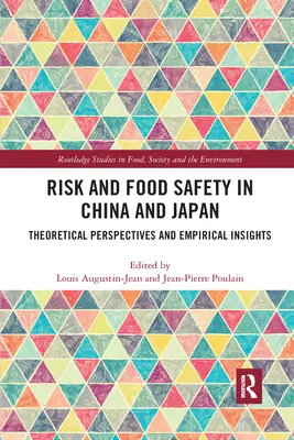 Rizika a bezpečnost potravin v Číně a Japonsku: Teoretické perspektivy a empirické poznatky - Risk and Food Safety in China and Japan: Theoretical Perspectives and Empirical Insights