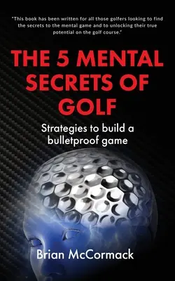 Pět mentálních tajemství golfu - The 5 Mental Secrets of Golf