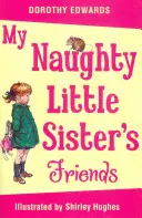 Kamarádi mé zlobivé sestřičky - My Naughty Little Sister's Friends