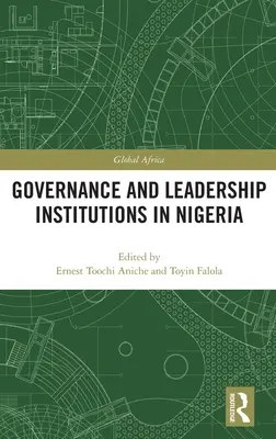 Vládní a řídící instituce v Nigérii - Governance and Leadership Institutions in Nigeria