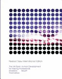 Rozpětí života: Pearson New International Edition - Human Development for Helping Professionals (Lidský rozvoj pro pomáhající profesionály) - Life Span, The: Pearson New International Edition - Human Development for Helping Professionals