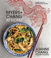 Myers+chang at Home: Recepty z oblíbené bostonské restaurace - Myers+chang at Home: Recipes from the Beloved Boston Eatery