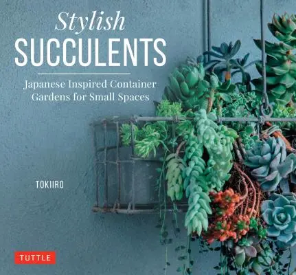 Stylové sukulenty: Zahrady v kontejnerech inspirované japonskou kulturou pro malé prostory. - Stylish Succulents: Japanese Inspired Container Gardens for Small Spaces