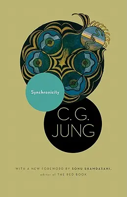 Synchronicita: Akauzální spojovací princip. (ze svazku 8. Sebraných spisů C. G. Junga) - Synchronicity: An Acausal Connecting Principle. (from Vol. 8. of the Collected Works of C. G. Jung)