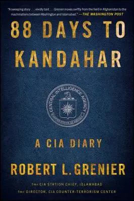 88 dní do Kandaháru: Kandahár: Deník CIA - 88 Days to Kandahar: A CIA Diary